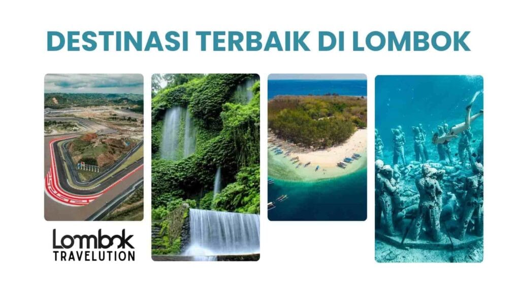 Koleksi destinasi wisata terbaik di Lombok termasuk Sirkuit Mandalika, Air Terjun Benang Kelambu, dan Gili Meno dalam paket tour Lombok Travelution.