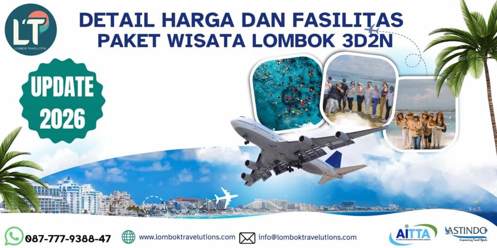Detail Harga Paket Wisata Lombok 3D2N Terbaru 2026 dan Fasilitas Lengkap