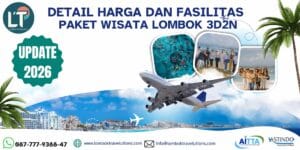 Detail Harga Paket Wisata Lombok 3D2N Terbaru 2026 dan Fasilitas Lengkap