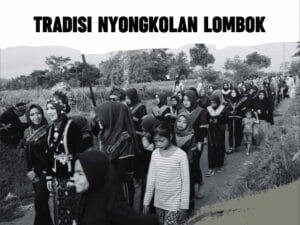 Tradisi Nyongkolan Lombok - Arak-arakan Pernikahan Adat Suku Sasak setelah Merariq