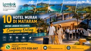 10 hotel murah di Mataram untuk liburan keluarga, company outing Lombok, gathering perusahaan, dan paket wisata Lombok dengan akses strategis ke Senggigi, Gili Trawangan, dan Mandalika.