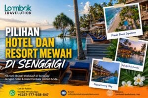 Hotel dan resort mewah di Senggigi Lombok dengan infinity pool tepi pantai dan pemandangan laut tropis