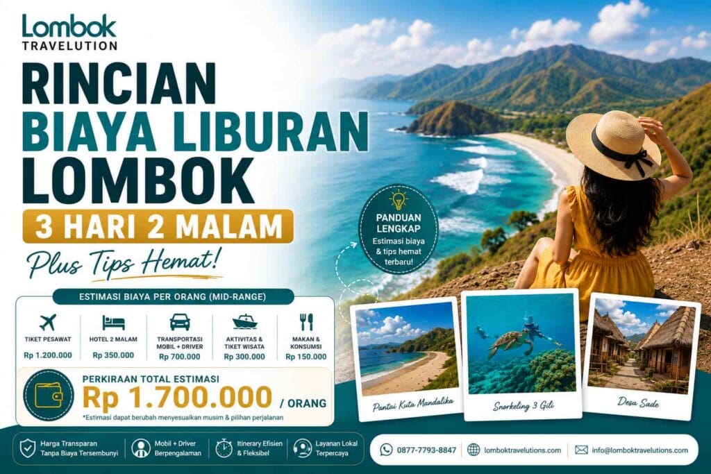 Rincian biaya liburan Lombok 3 hari 2 malam tahun 2026 lengkap dengan estimasi tiket pesawat, hotel, transportasi, wisata, dan makan bersama Lombok Travelutions.