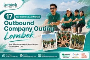 17 ide games dan aktivitas outbound company outing di Lombok untuk team building perusahaan dengan suasana pantai dan permainan seru