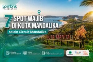 Panorama Kuta Mandalika Lombok dengan tujuh destinasi wisata menarik selain Circuit Mandalika yang wajib dikunjungi wisatawan.