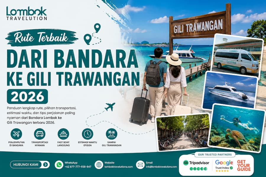 Rute terbaik dari Bandara Lombok ke Gili Trawangan 2026 dengan transportasi darat dan fast boat bersama Lombok Travelution