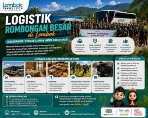 Logistik rombongan besar di Lombok dengan transportasi, akomodasi, konsumsi, perlengkapan, dan dokumentasi