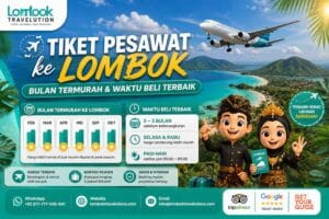 Tiket pesawat ke Lombok dengan informasi bulan termurah dan waktu terbaik untuk membeli tiket