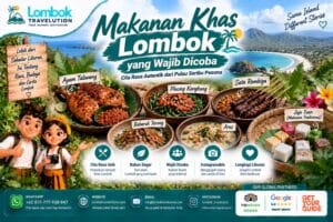Makanan khas Lombok yang wajib dicoba seperti Ayam Taliwang, Plecing Kangkung, Sate Rembiga, Beberuk Terong, dan Ares
