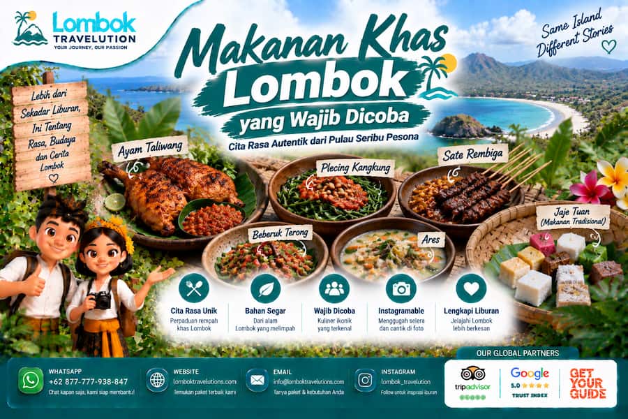 Makanan khas Lombok yang wajib dicoba seperti Ayam Taliwang, Plecing Kangkung, Sate Rembiga, Beberuk Terong, dan Ares