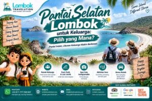 Pantai Selatan Lombok untuk keluarga dengan pasir putih, laut jernih, dan aktivitas wisata yang ramah keluarga